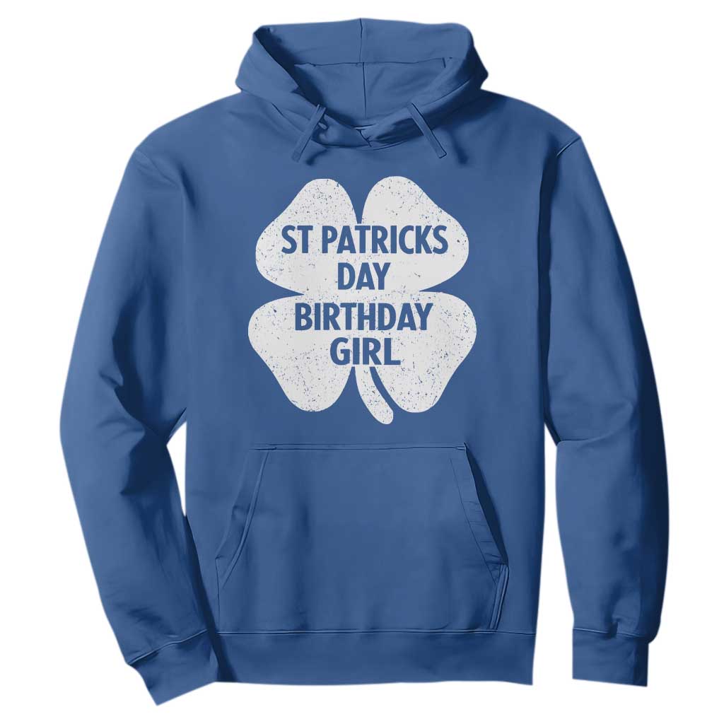 St Patricks Day Birthday Girl Hoodie Irish Bday Shamrock Clovers TS10 Royal Blue Print Your Wear