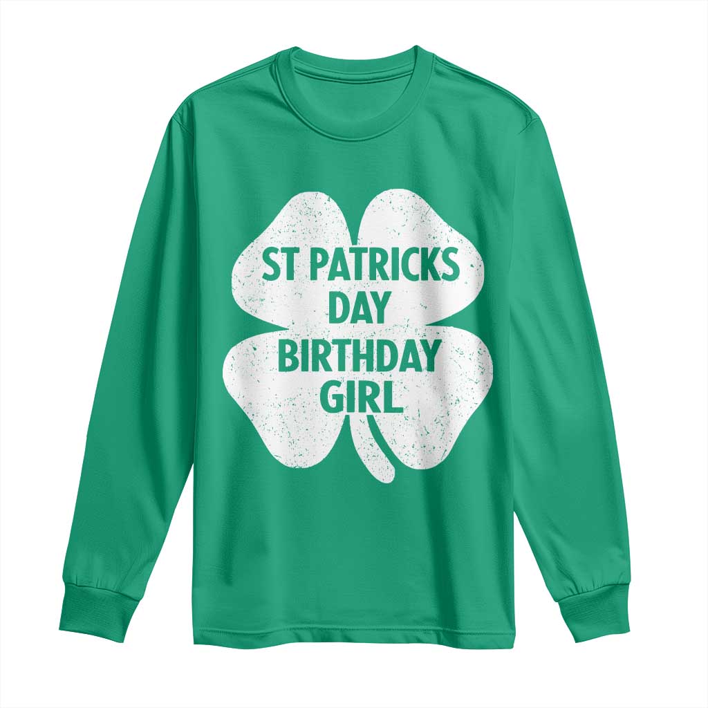 St Patricks Day Birthday Girl Long Sleeve Shirt Irish Bday Shamrock Clovers TS10 Irish Green Print Your Wear