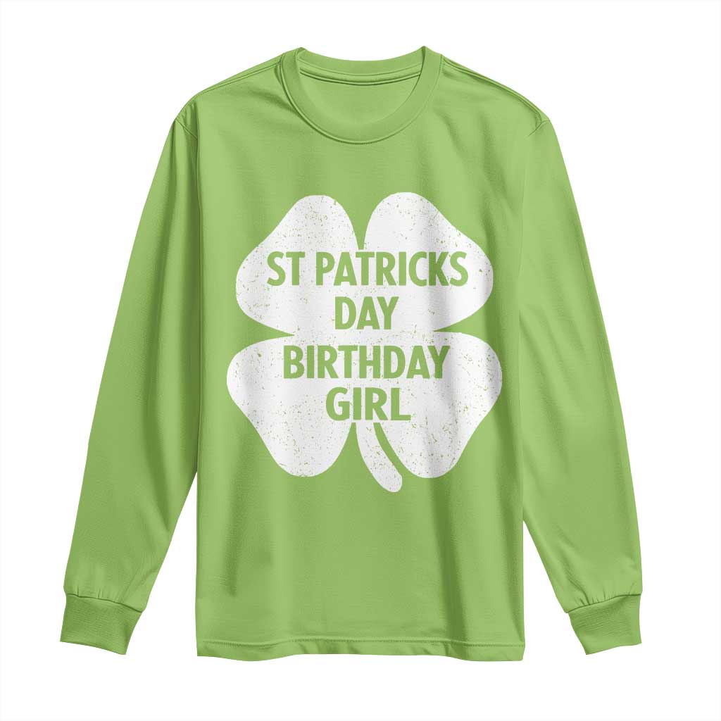 St Patricks Day Birthday Girl Long Sleeve Shirt Irish Bday Shamrock Clovers TS10 Lime Print Your Wear