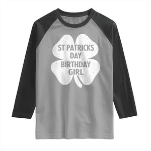 St Patricks Day Birthday Girl Raglan Shirt Irish Bday Shamrock Clovers TS10 Sport Gray Black Print Your Wear