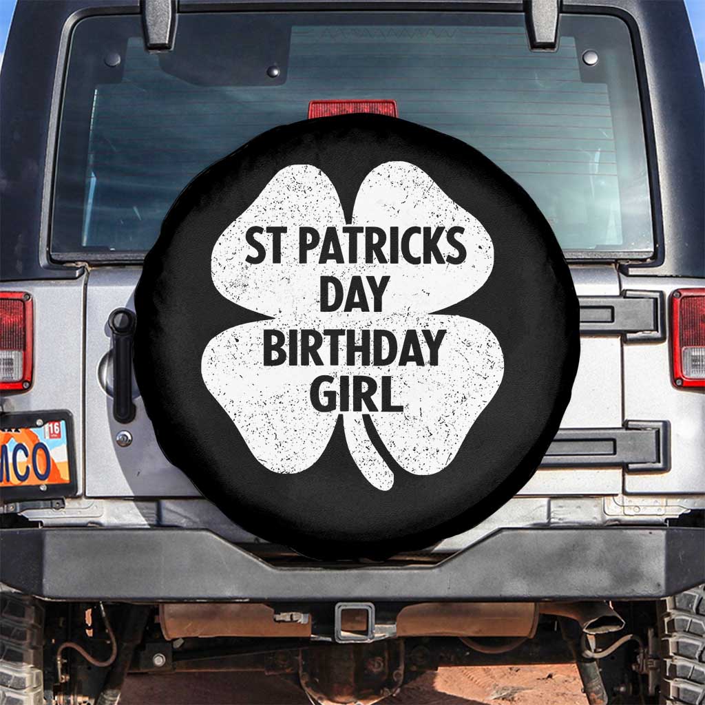 St Patricks Day Birthday Girl Spare Tire Cover Irish Bday Shamrock Clovers TS10 No hole Black Print Your Wear