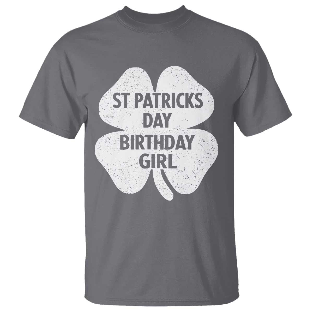 St Patricks Day Birthday Girl T Shirt Irish Bday Shamrock Clovers TS10 Charcoal Print Your Wear