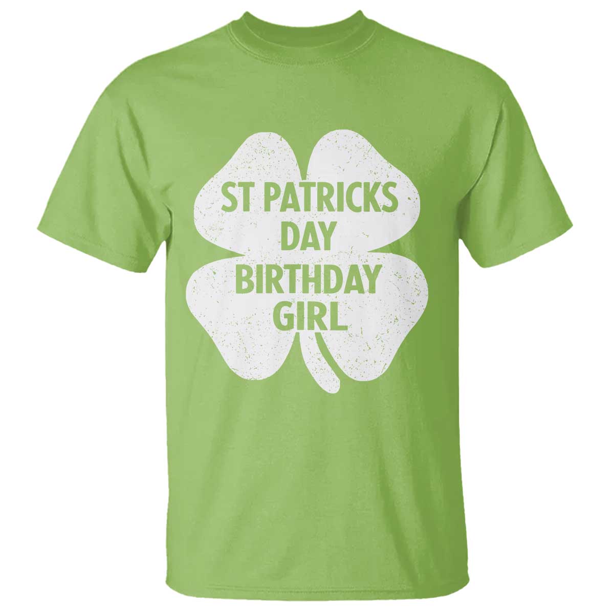St Patricks Day Birthday Girl T Shirt Irish Bday Shamrock Clovers TS10 Lime Print Your Wear