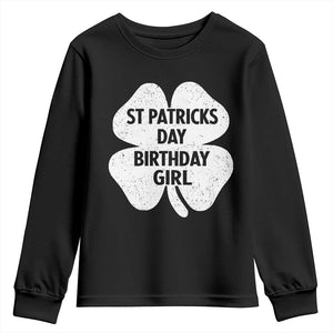 St Patricks Day Birthday Girl Youth Sweatshirt Irish Bday Shamrock Clovers TS10 Black Print Your Wear