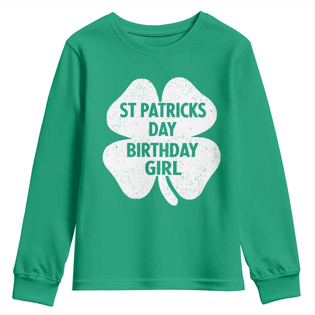 St Patricks Day Birthday Girl Youth Sweatshirt Irish Bday Shamrock Clovers TS10 Irish Green Print Your Wear