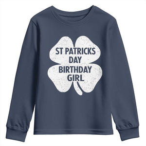 St Patricks Day Birthday Girl Youth Sweatshirt Irish Bday Shamrock Clovers TS10 Navy Print Your Wear