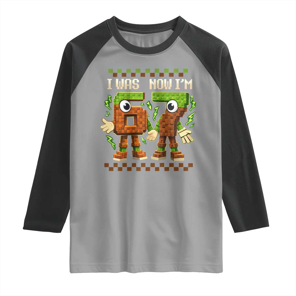 I Was 6 Now Im 7 7th Birthday 67 Meme Raglan Shirt Six Seven Checkered Kids Gaming Meme TS10 Sport Gray Black Print Your Wear