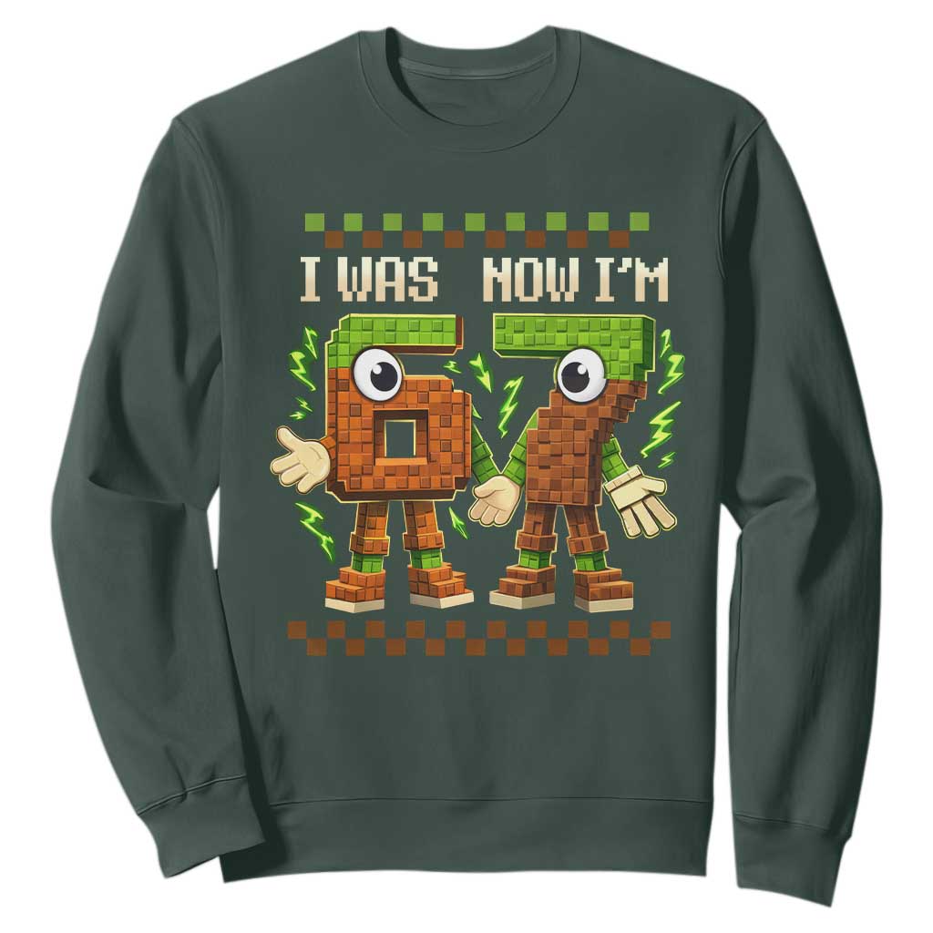 I Was 6 Now Im 7 7th Birthday 67 Meme Sweatshirt Six Seven Checkered Kids Gaming Meme TS10 Dark Forest Green Print Your Wear