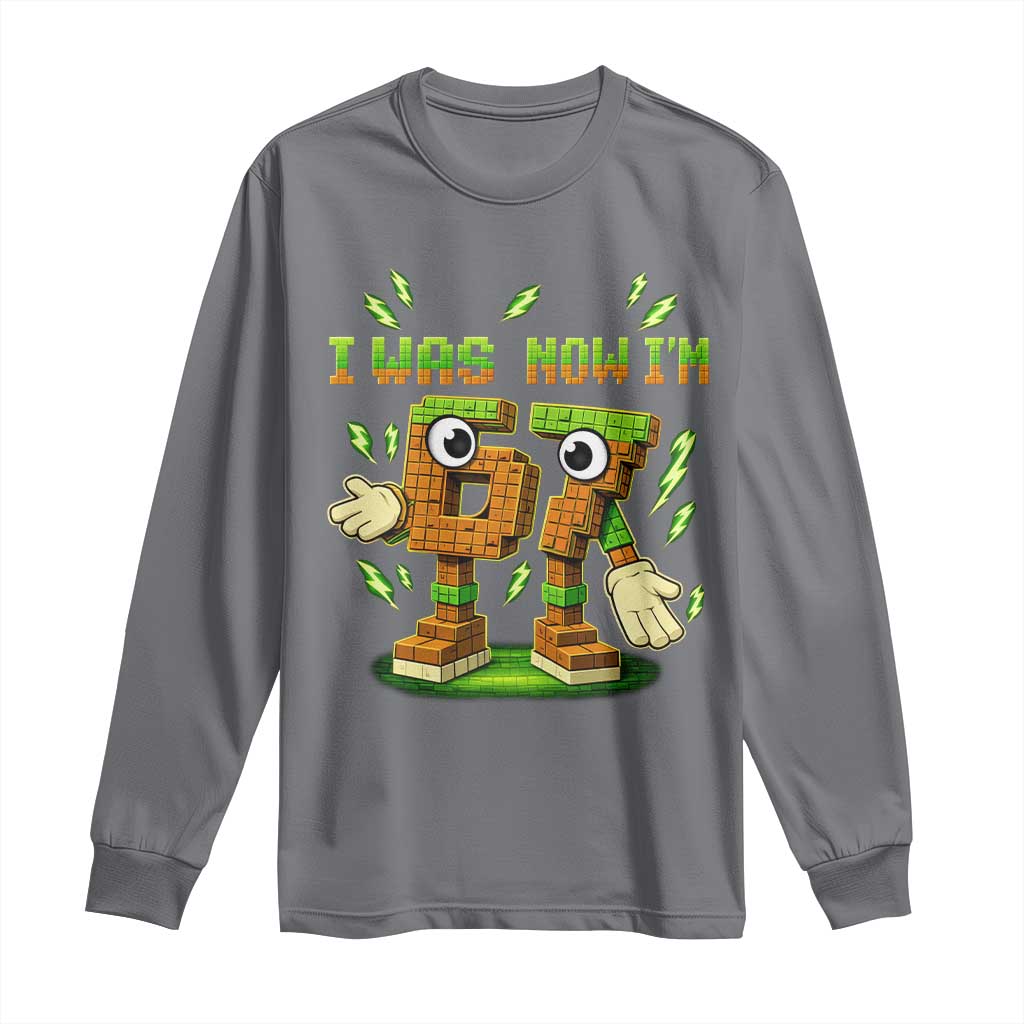 I Was 6 Now Im 7 7th Birthday 67 Meme Long Sleeve Shirt Funny 6 7 Birthday Six Seven Kids Gaming TS10 Charcoal Print Your Wear