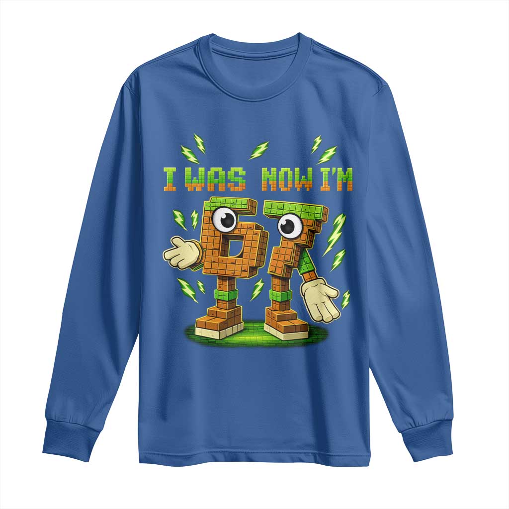 I Was 6 Now Im 7 7th Birthday 67 Meme Long Sleeve Shirt Funny 6 7 Birthday Six Seven Kids Gaming TS10 Royal Blue Print Your Wear