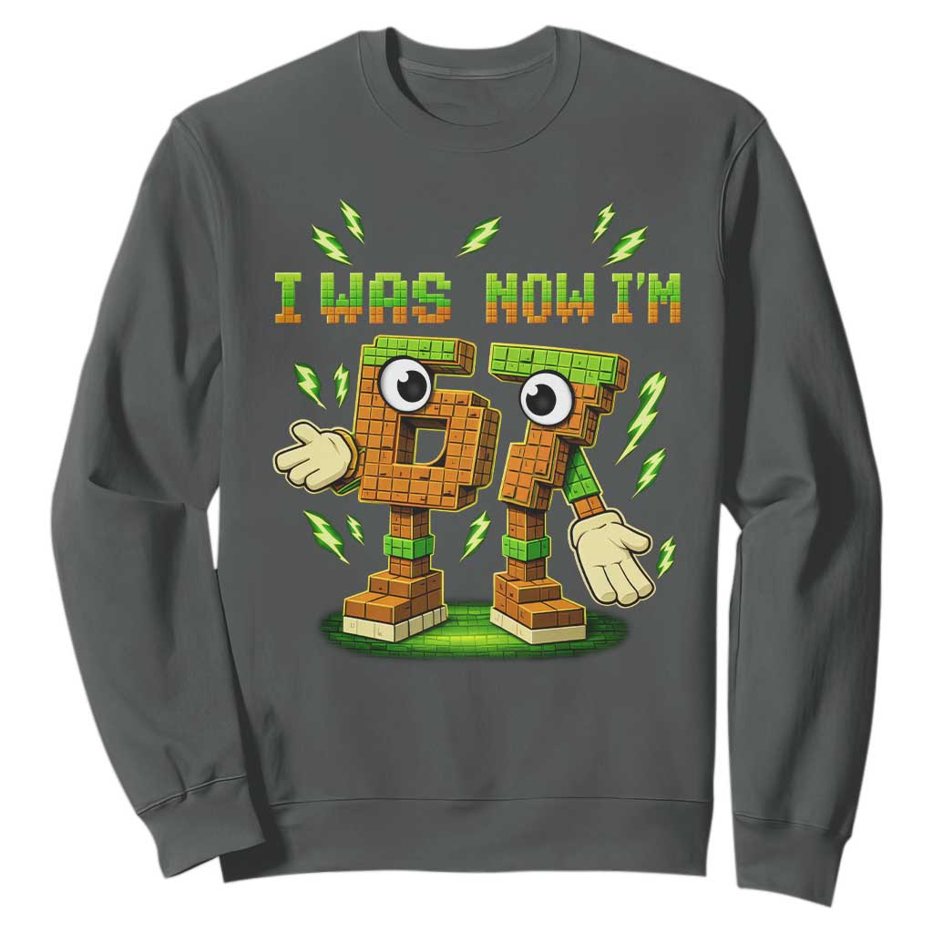 I Was 6 Now Im 7 7th Birthday 67 Meme Sweatshirt Funny 6 7 Birthday Six Seven Kids Gaming TS10 Dark Heather Print Your Wear