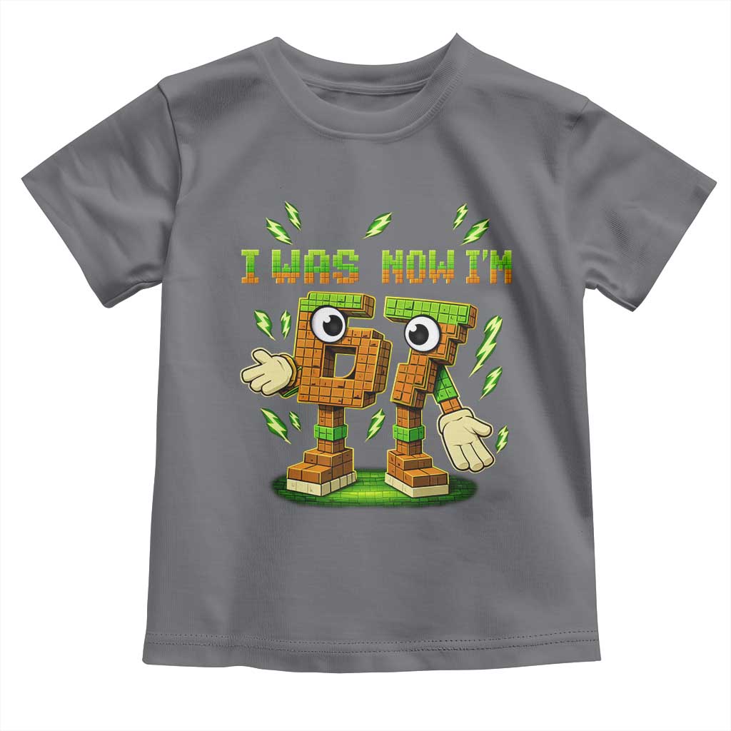 I Was 6 Now Im 7 7th Birthday 67 Meme Toddler T Shirt Funny 6 7 Birthday Six Seven Kids Gaming TS10 Charcoal Print Your Wear