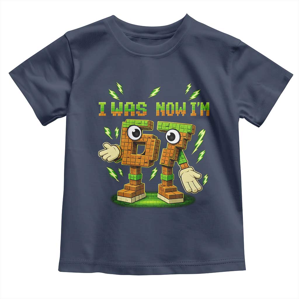 I Was 6 Now Im 7 7th Birthday 67 Meme Toddler T Shirt Funny 6 7 Birthday Six Seven Kids Gaming TS10 Navy Print Your Wear