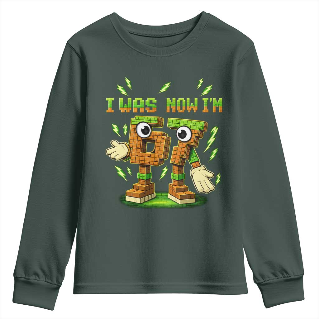 I Was 6 Now Im 7 7th Birthday 67 Meme Youth Sweatshirt Funny 6 7 Birthday Six Seven Kids Gaming TS10 Dark Forest Green Print Your Wear