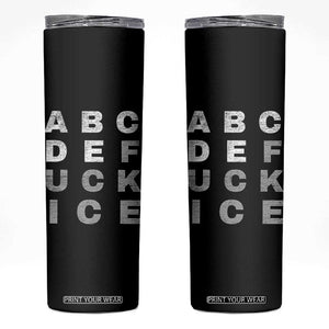Fck Ice Skinny Tumbler Chinga La Migra Subtle FDT TS10 Black Print Your Wear
