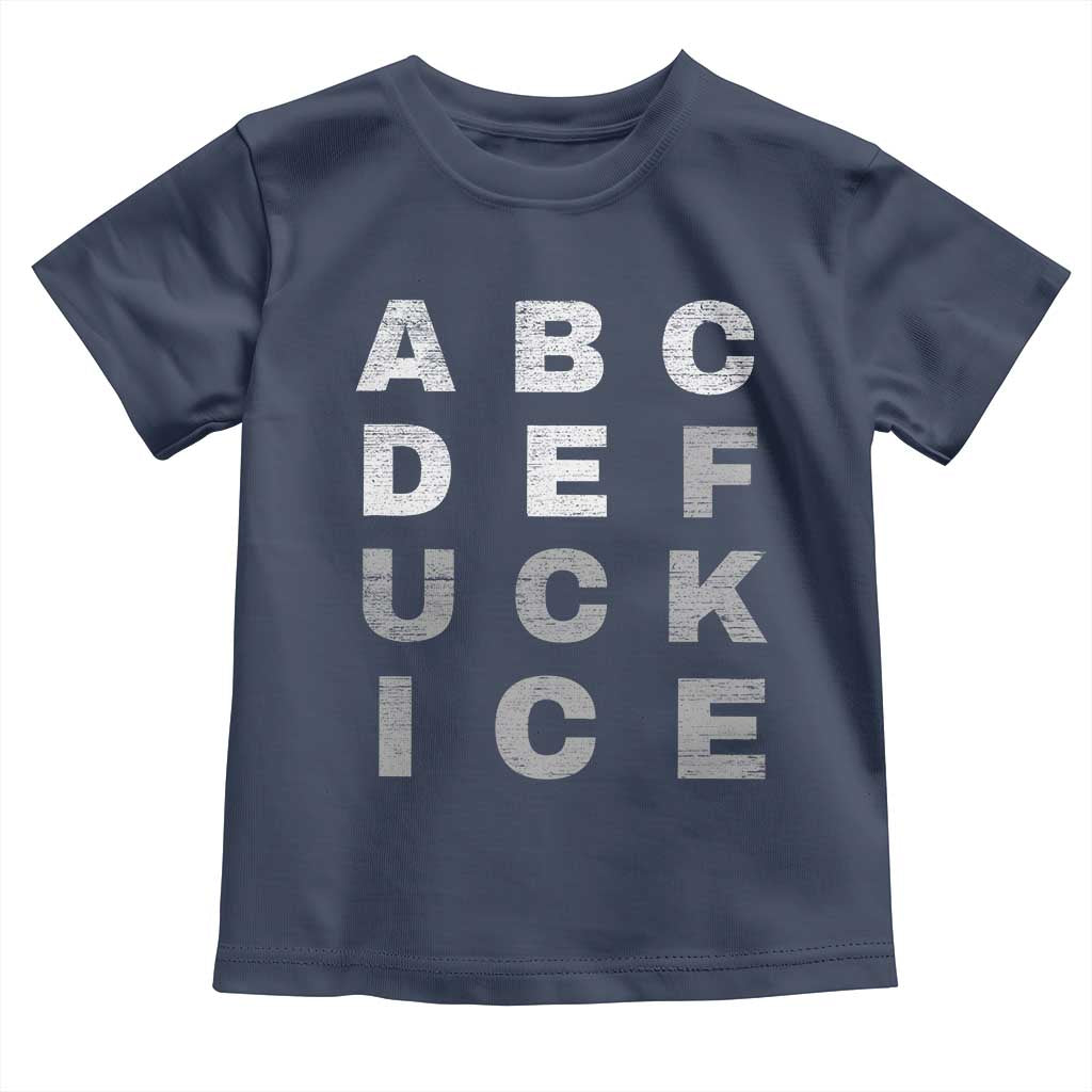Fck Ice Toddler T Shirt Chinga La Migra Subtle FDT TS10 Navy Print Your Wear
