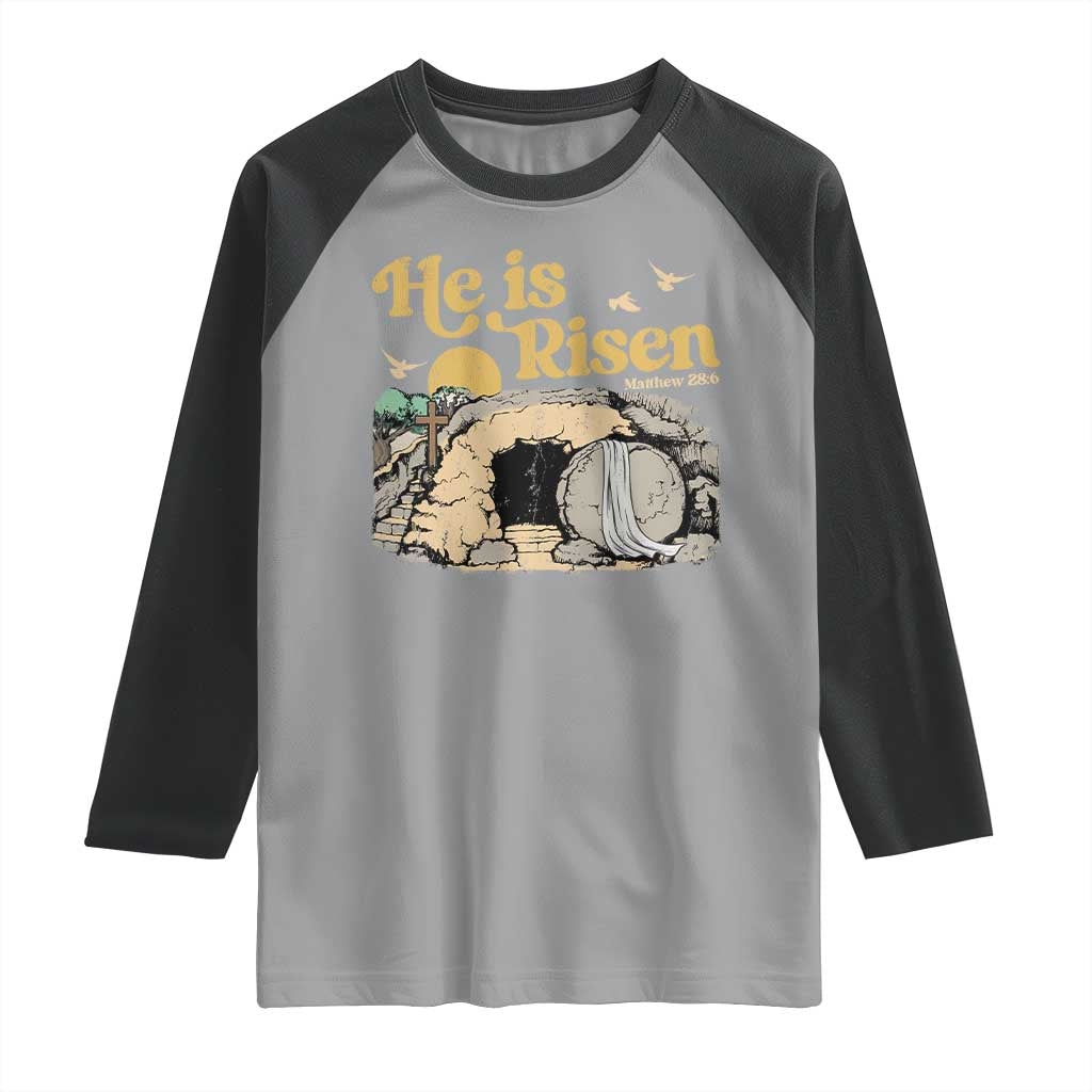 He Is Risen Raglan Shirt Retro Vintage Easter Jesus Christian Apparel TS10 Sport Gray Black Print Your Wear