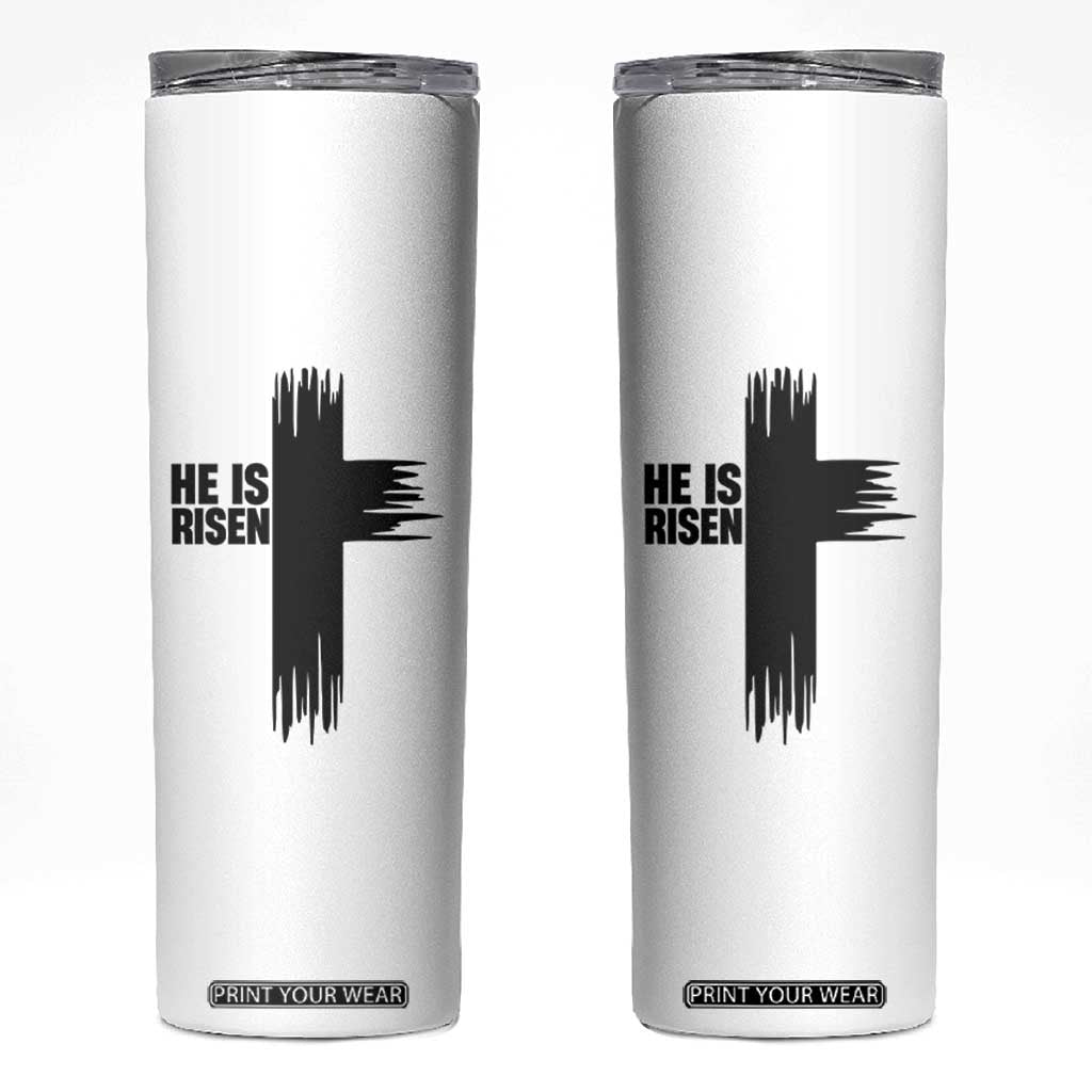 He Is Risen Skinny Tumbler Christian Easter Cross TS10 White Print Your Wear
