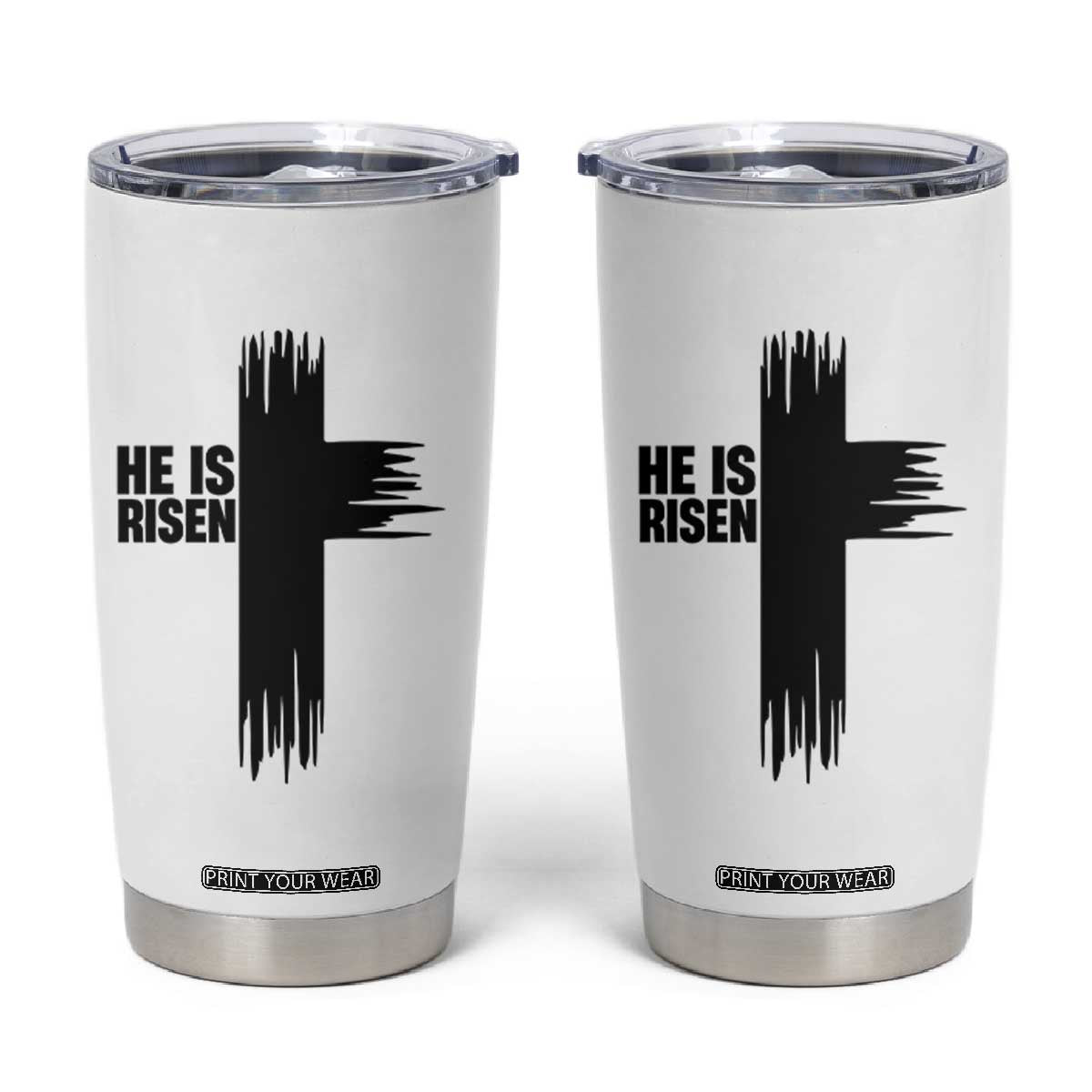 He Is Risen Tumbler Cup Christian Easter Cross TS10 White Print Your Wear