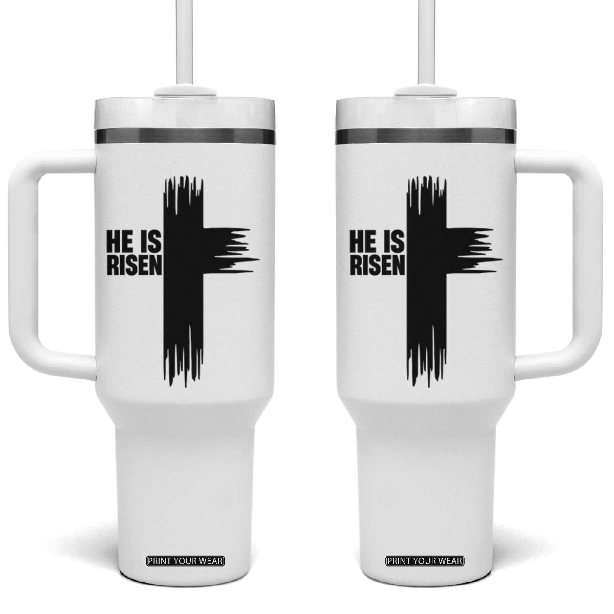 He Is Risen Tumbler With Handle Christian Easter Cross TS10 One Size: 40 oz White Print Your Wear