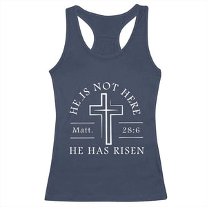 He Is Not Here He Has Risen Racerback Tank Top Jesus Christ Easter Cross Christian Matt 28:6 TS10 Navy Print Your Wear