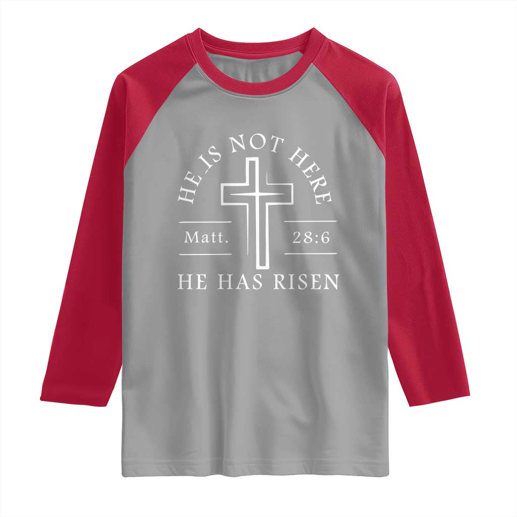 He Is Not Here He Has Risen Raglan Shirt Jesus Christ Easter Cross Christian Matt 28:6 TS10 Sport Gray Red Print Your Wear