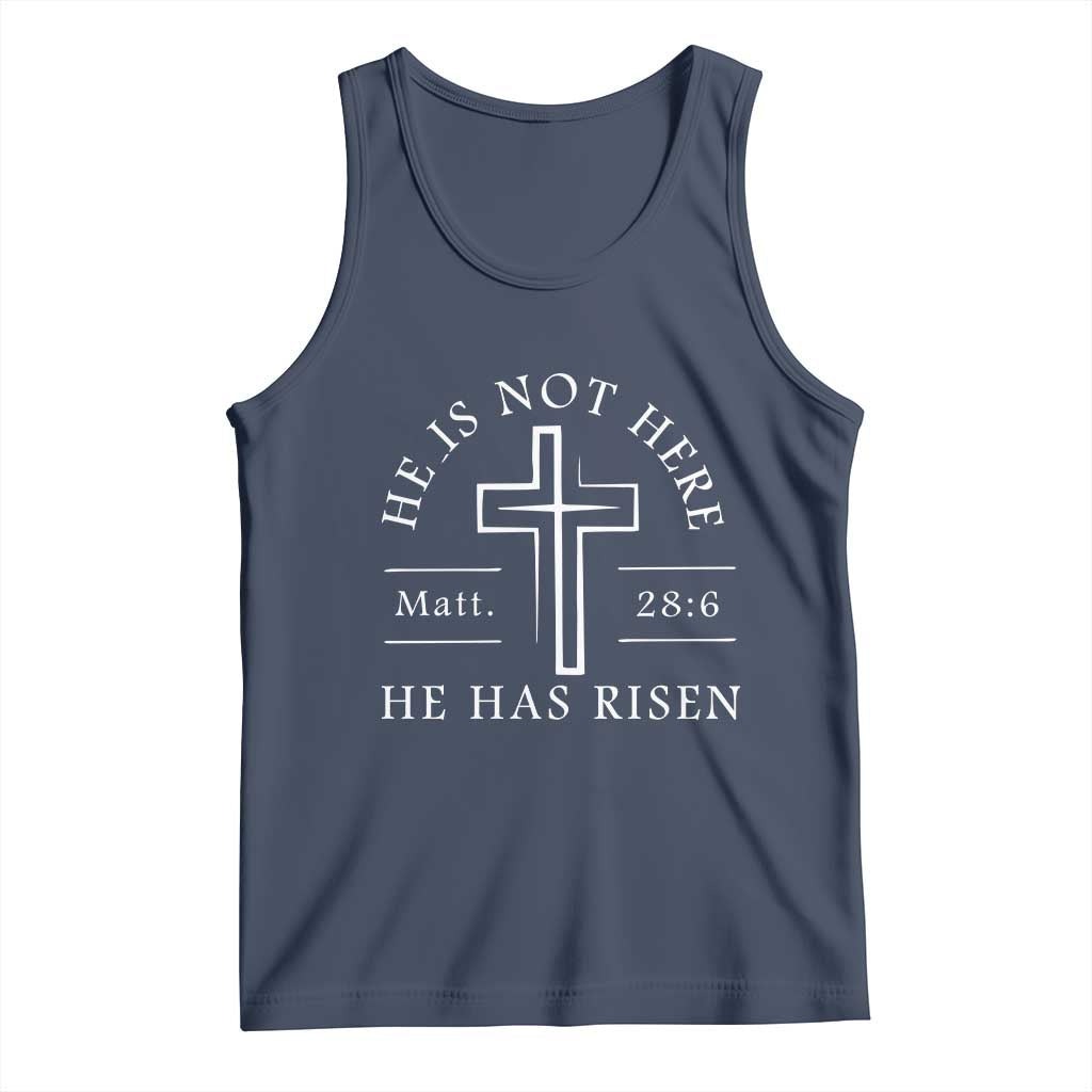 He Is Not Here He Has Risen Tank Top Jesus Christ Easter Cross Christian Matt 28:6 TS10 Navy Print Your Wear