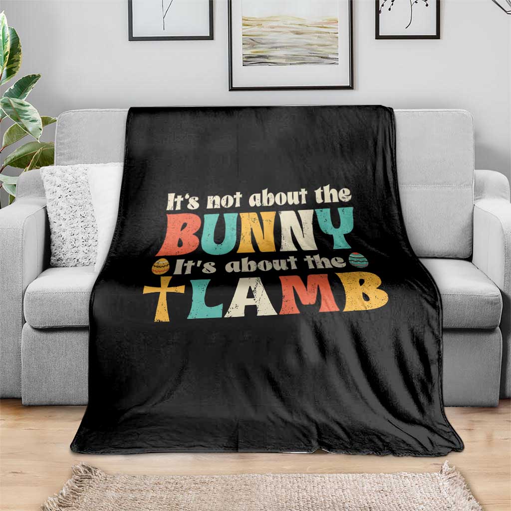 Religious Easter Throw Blanket Retro Its Not About The Bunny Its About The Lamb TS10 Print Your Wear