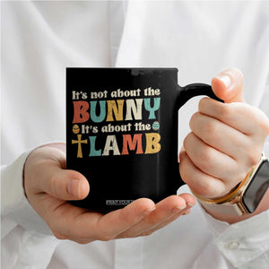 Religious Easter Coffee Mug Retro Its Not About The Bunny Its About The Lamb TS10 Print Your Wear