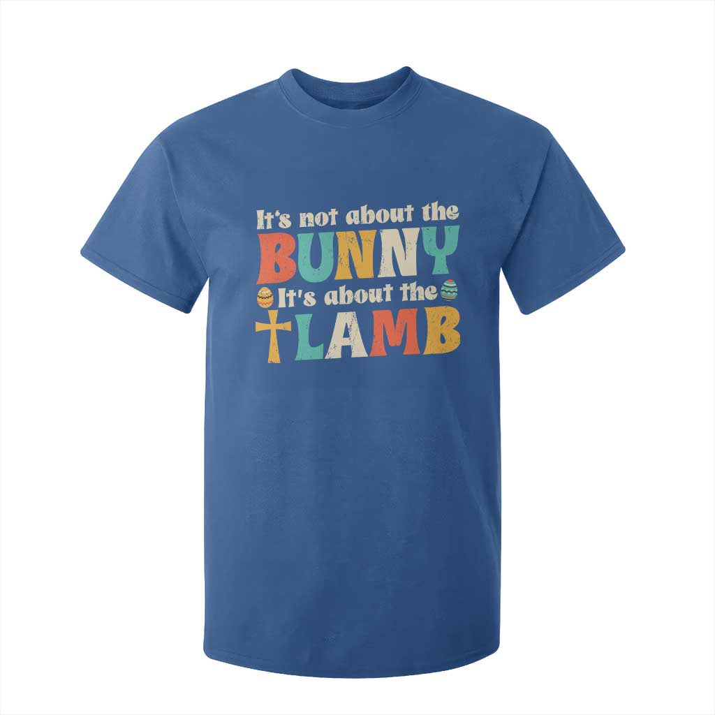 Religious Easter T Shirt For Kid Retro Its Not About The Bunny Its About The Lamb TS10 Royal Blue Print Your Wear