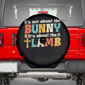 Religious Easter Spare Tire Cover Retro Its Not About The Bunny Its About The Lamb TS10 Black Print Your Wear