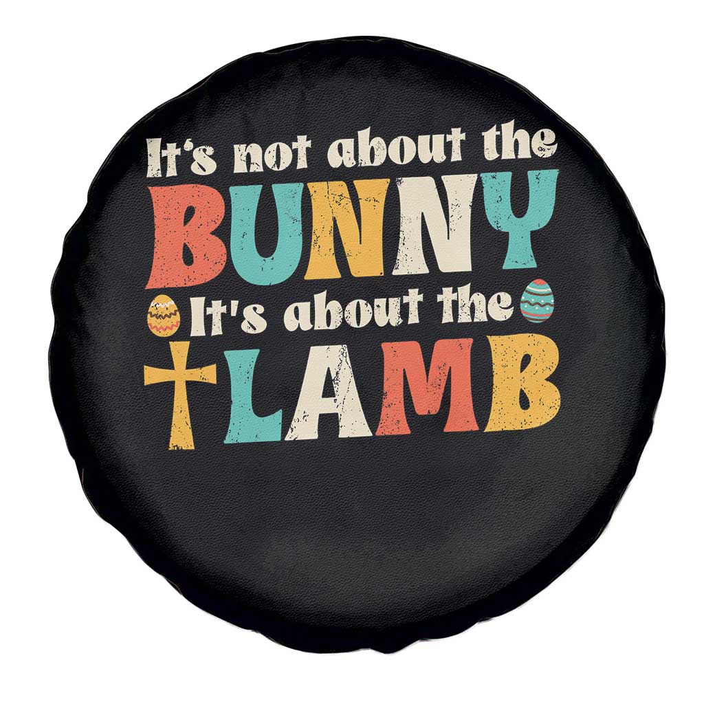 Religious Easter Spare Tire Cover Retro Its Not About The Bunny Its About The Lamb TS10 Print Your Wear