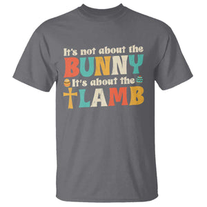 Religious Easter T Shirt Retro Its Not About The Bunny Its About The Lamb TS10 Charcoal Print Your Wear