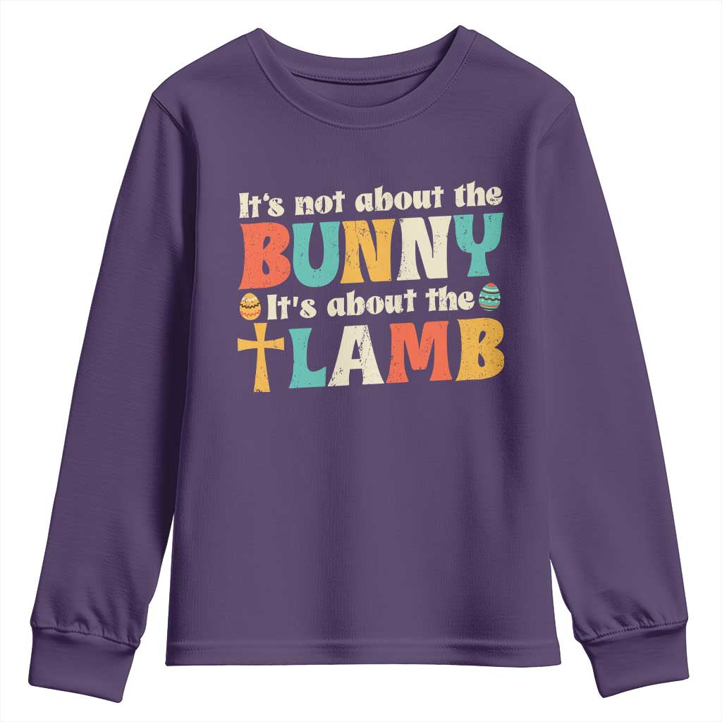 Religious Easter Youth Sweatshirt Retro Its Not About The Bunny Its About The Lamb TS10 Purple Print Your Wear