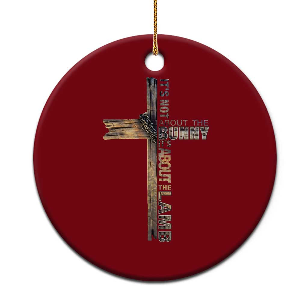 Easter Christian Ceramic Ornament Vintage Cross Farmhouse Religious Not About Bunny About the Lamb TS10 1pc Red Print Your Wear