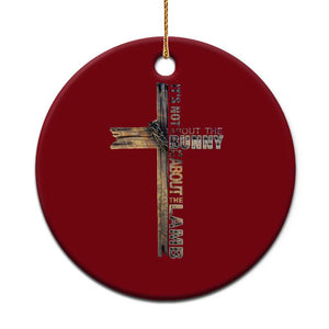 Easter Christian Ceramic Ornament Vintage Cross Farmhouse Religious Not About Bunny About the Lamb TS10 1pc Red Print Your Wear