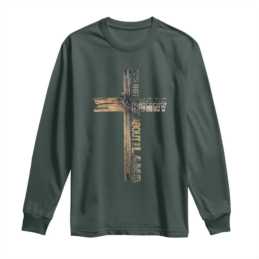 Easter Christian Long Sleeve Shirt Vintage Cross Farmhouse Religious Not About Bunny About the Lamb TS10 Dark Forest Green Print Your Wear