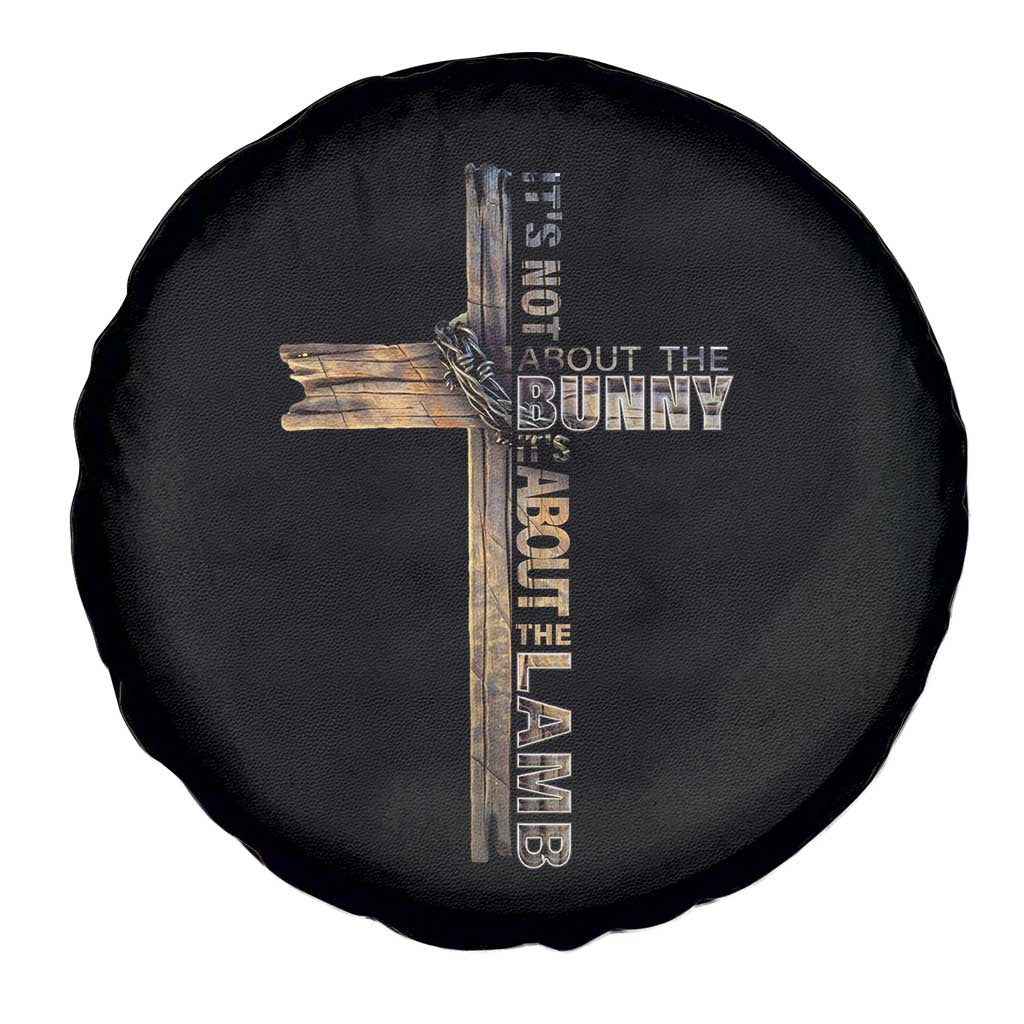 Easter Christian Spare Tire Cover Vintage Cross Farmhouse Religious Not About Bunny About the Lamb TS10 Print Your Wear
