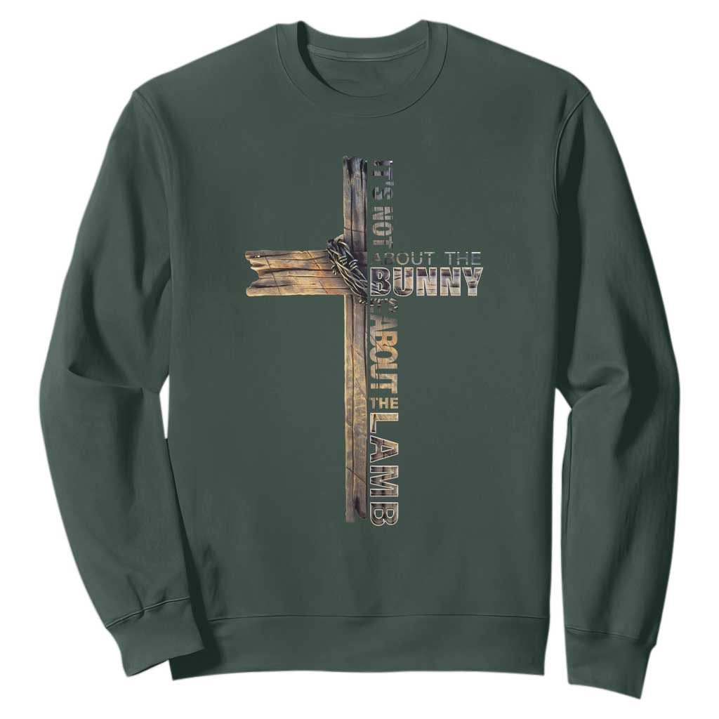 Easter Christian Sweatshirt Vintage Cross Farmhouse Religious Not About Bunny About the Lamb TS10 Dark Forest Green Print Your Wear