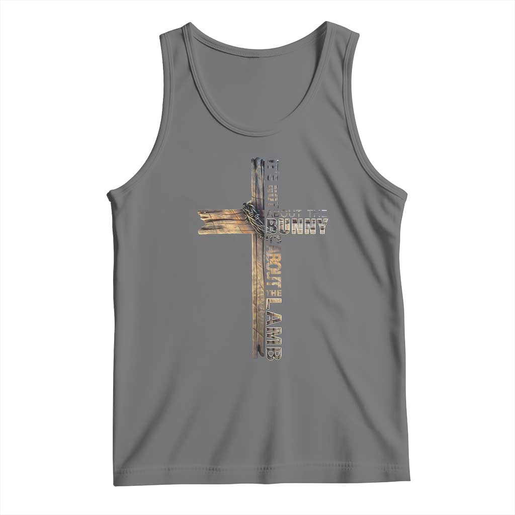 Easter Christian Tank Top Vintage Cross Farmhouse Religious Not About Bunny About the Lamb TS10 Black Heather Print Your Wear