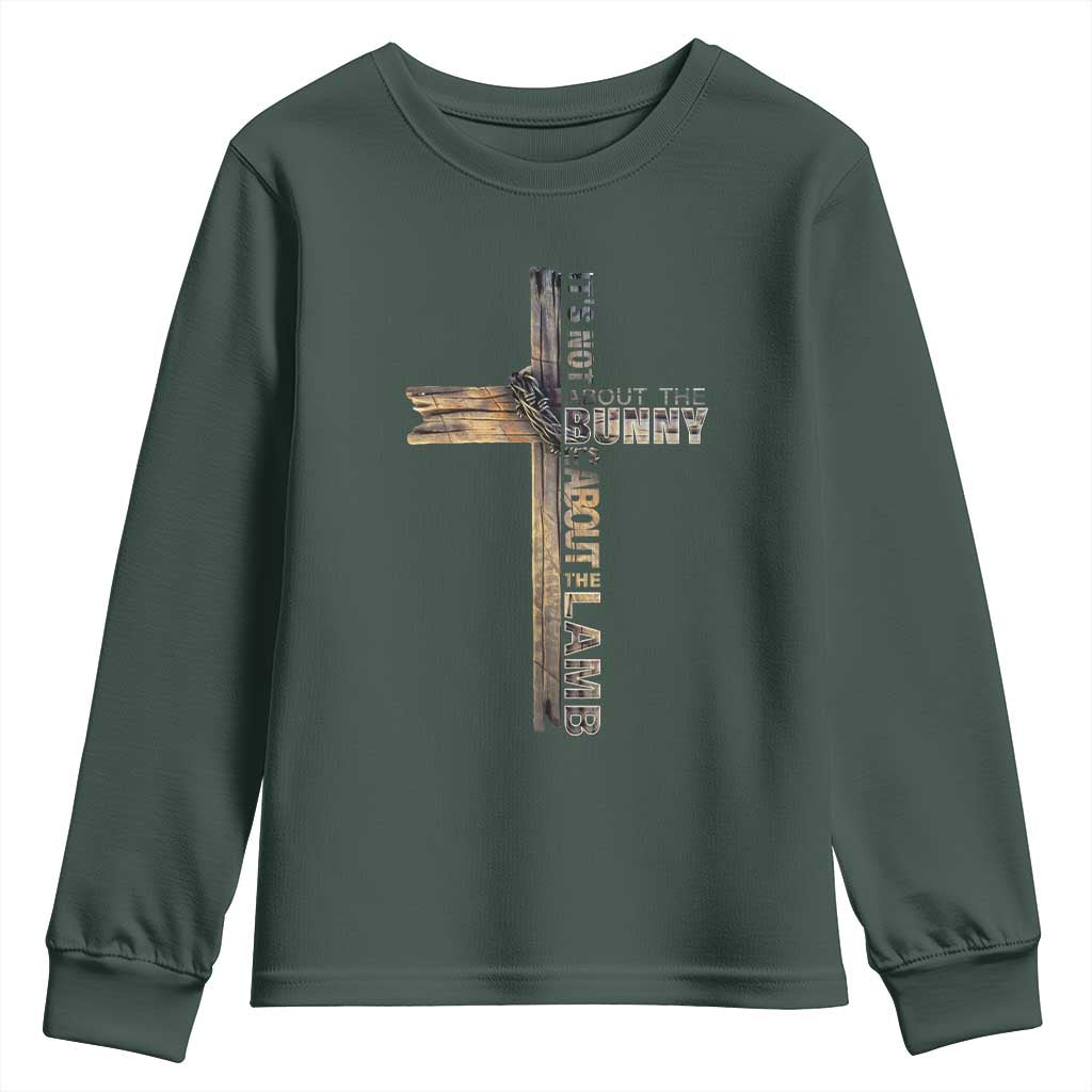 Easter Christian Youth Sweatshirt Vintage Cross Farmhouse Religious Not About Bunny About the Lamb TS10 Dark Forest Green Print Your Wear