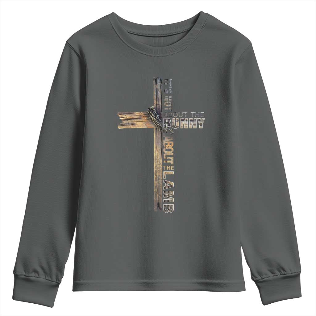 Easter Christian Youth Sweatshirt Vintage Cross Farmhouse Religious Not About Bunny About the Lamb TS10 Dark Heather Print Your Wear