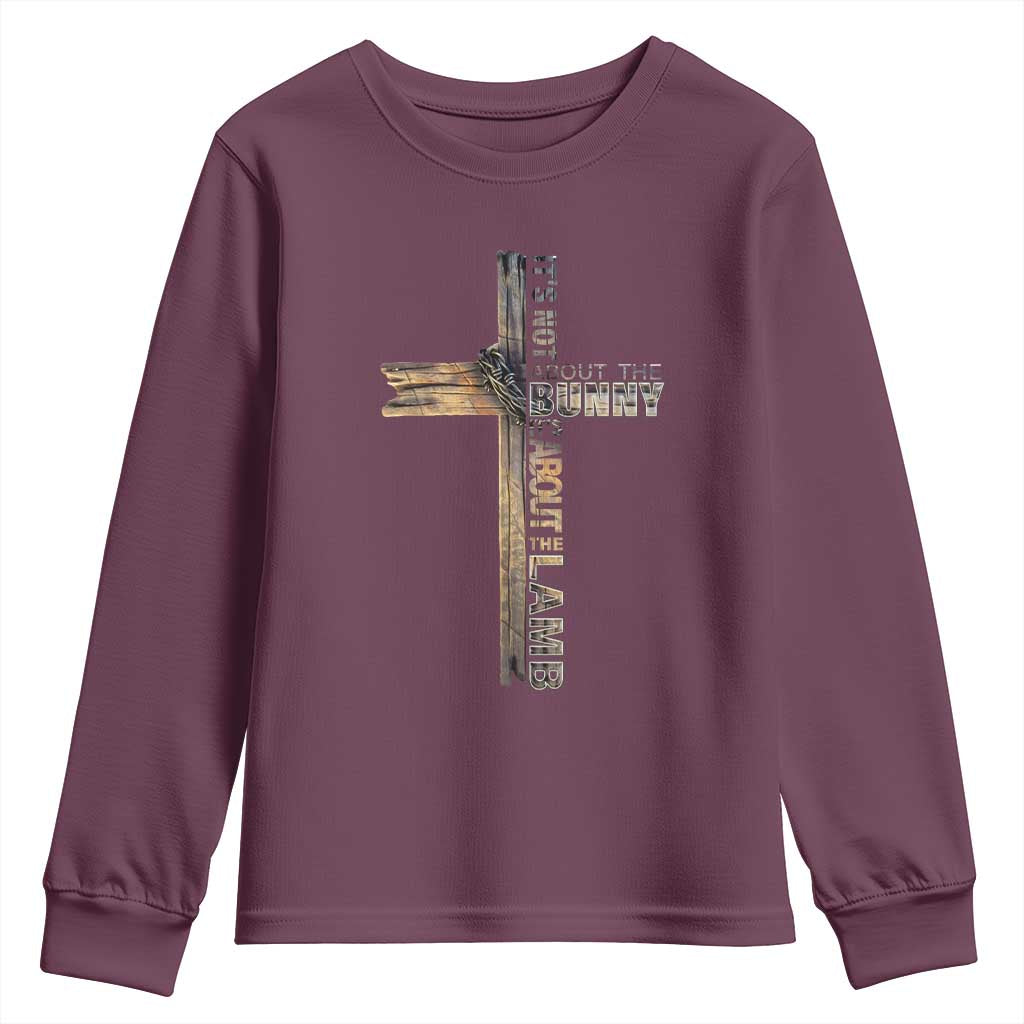 Easter Christian Youth Sweatshirt Vintage Cross Farmhouse Religious Not About Bunny About the Lamb TS10 Maroon Print Your Wear