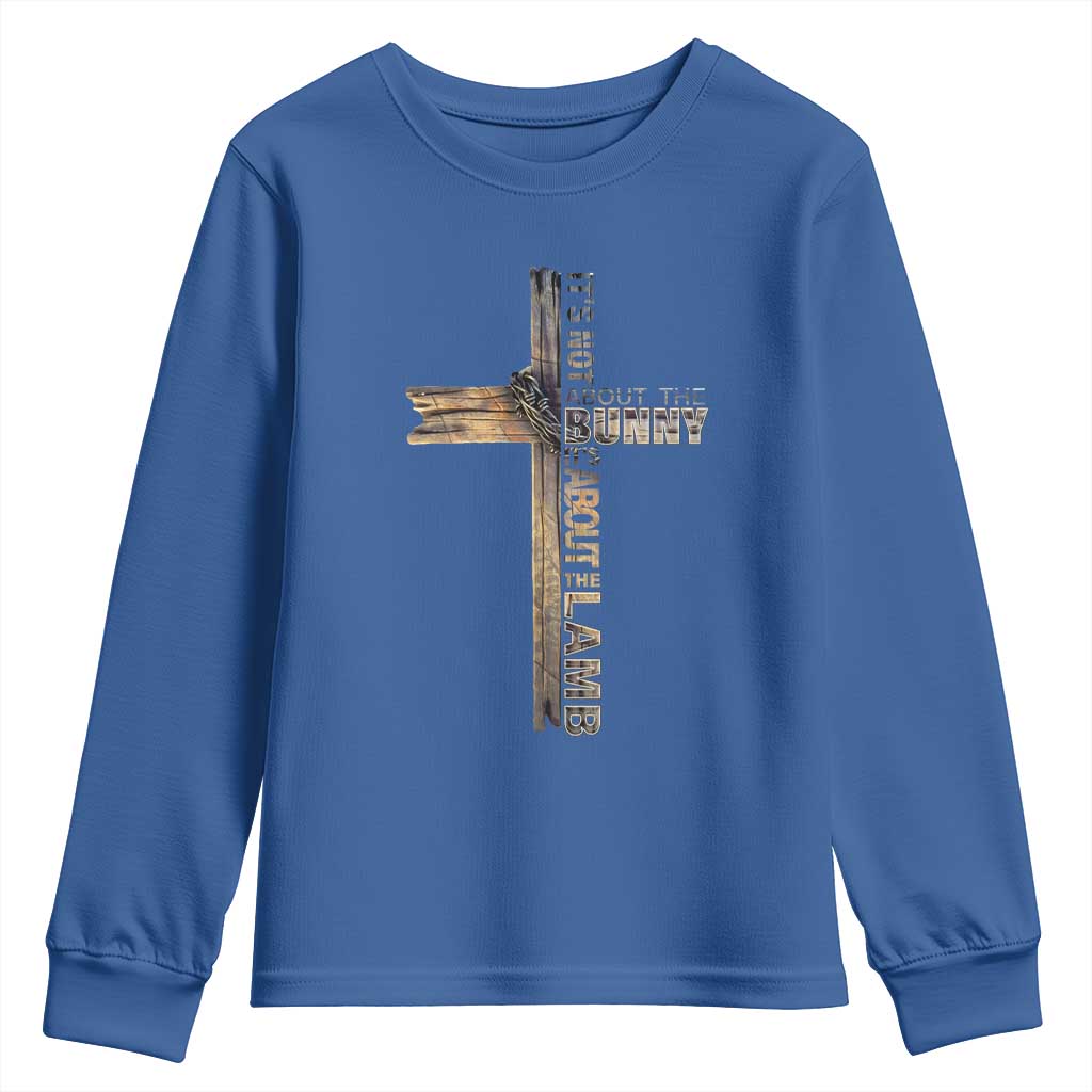 Easter Christian Youth Sweatshirt Vintage Cross Farmhouse Religious Not About Bunny About the Lamb TS10 Royal Blue Print Your Wear