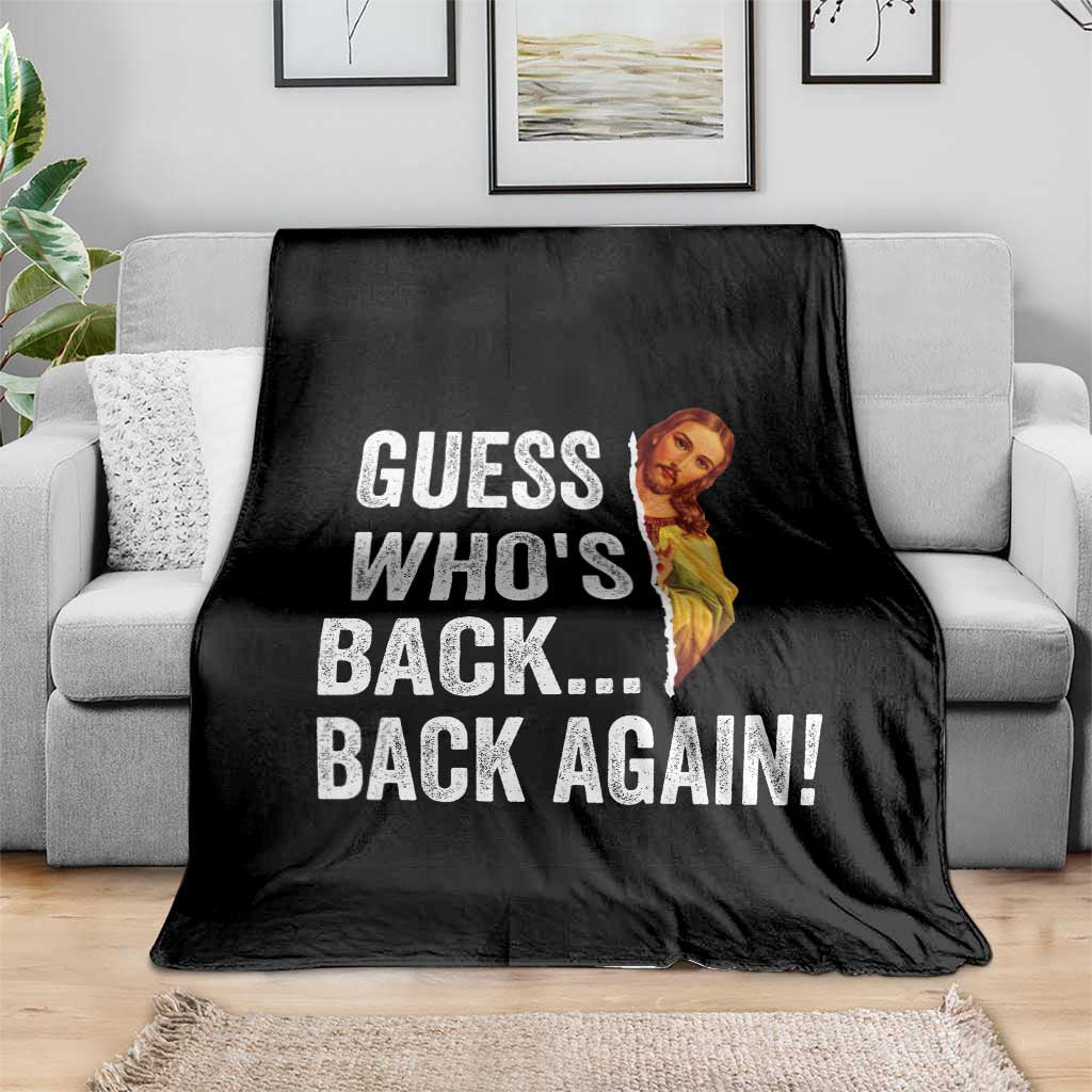 Funny Jesus Meme Quote Throw Blanket Easter Guess Whos Back Funny Religious TS10 Print Your Wear