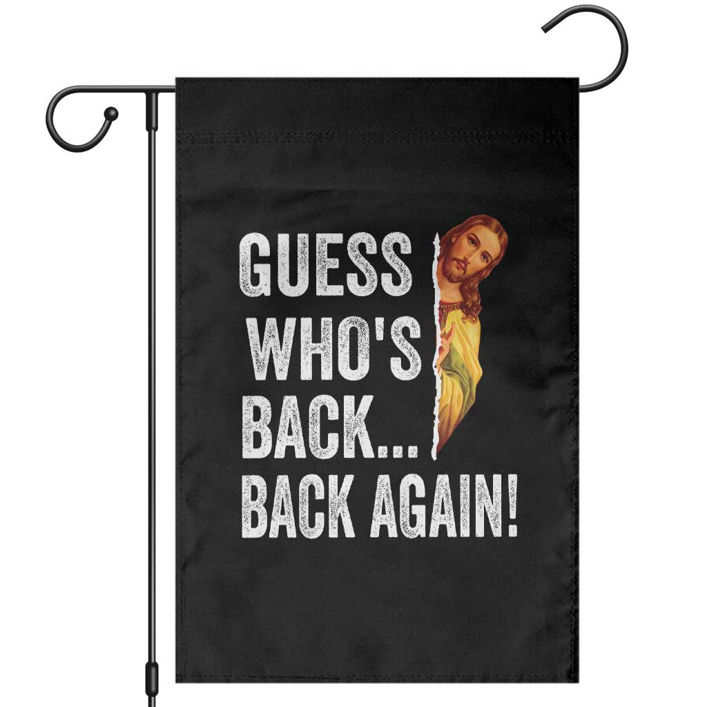Funny Jesus Meme Quote Garden Flag Easter Guess Whos Back Funny Religious TS10 Black Print Your Wear