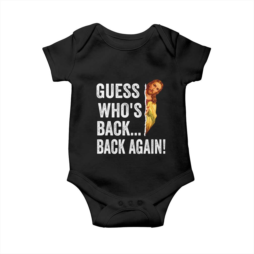 Funny Jesus Meme Quote Baby Onesie Easter Guess Whos Back Funny Religious TS10 Black Print Your Wear