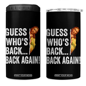 Funny Jesus Meme Quote 4 in 1 Can Cooler Tumbler Easter Guess Whos Back Funny Religious TS10 One Size: 16 oz Black Print Your Wear