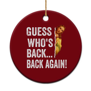 Funny Jesus Meme Quote Ceramic Ornament Easter Guess Whos Back Funny Religious TS10 1pc Red Print Your Wear