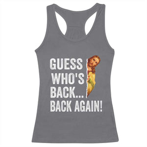 Funny Jesus Meme Quote Racerback Tank Top Easter Guess Whos Back Funny Religious TS10 Charcoal Print Your Wear